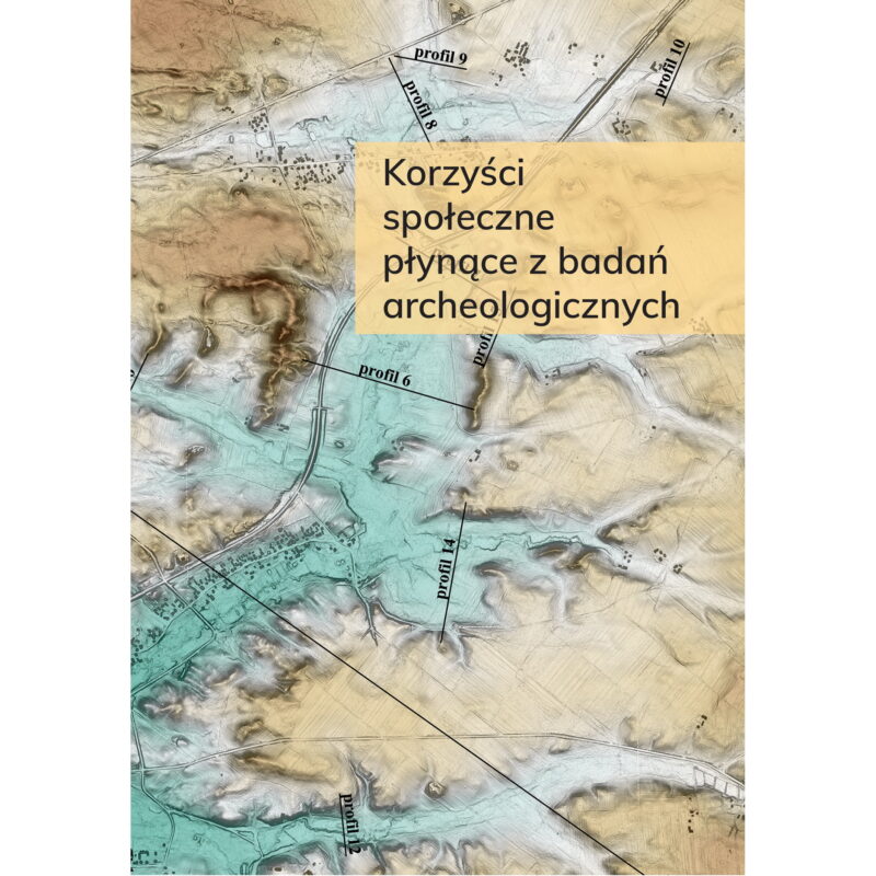 Korzyści społeczne płynące z badań archeologicznych