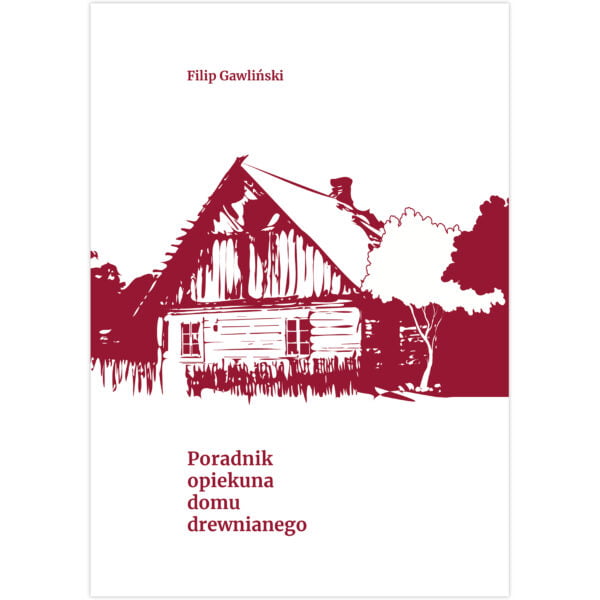 Poradnik opiekuna domu drewnianego