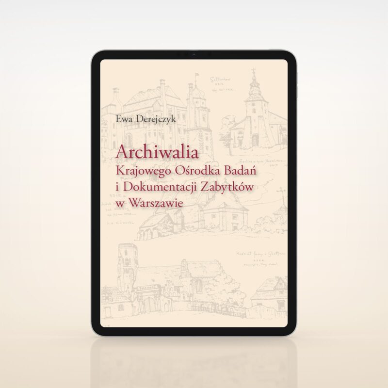 Archiwalia Krajowego Ośrodka Badań i Dokumentacji Zabytków w Warszawie