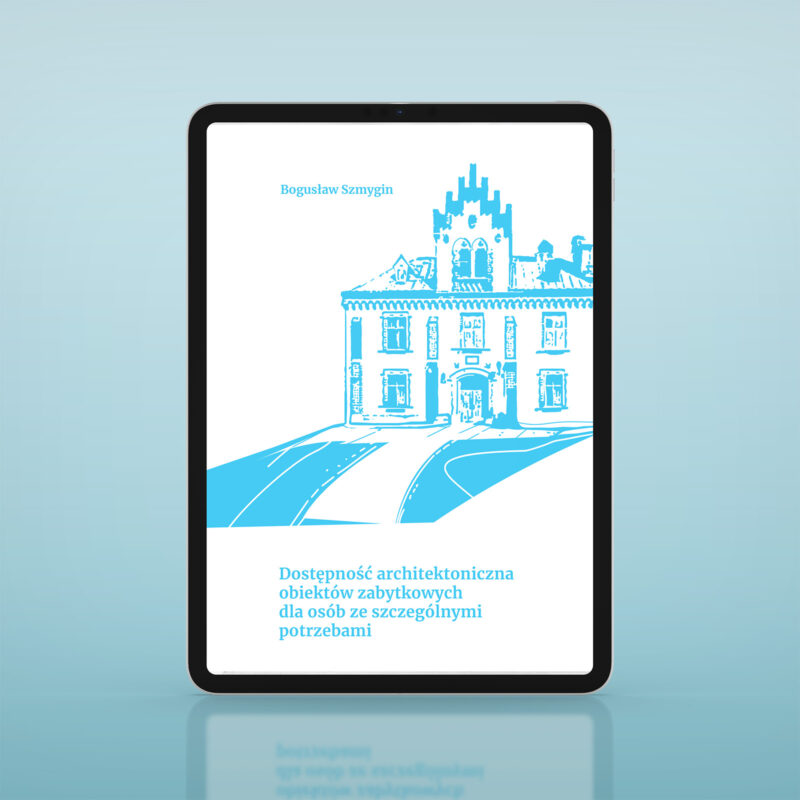 Dostępność architektoniczna obiektów zabytkowych dla osób ze szczególnymi potrzebami