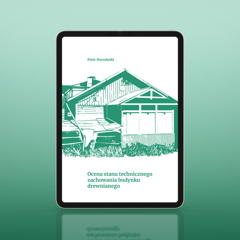 Ocena stanu technicznego zachowania budynku drewnianego