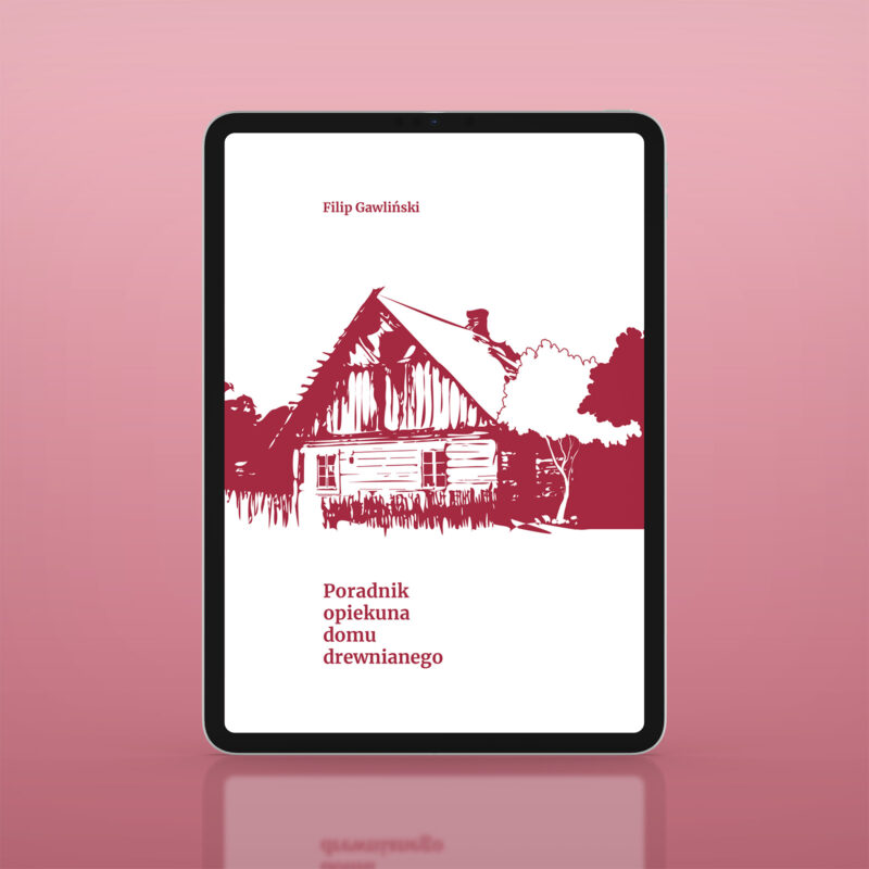 Poradnik opiekuna domu drewnianego